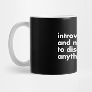 Introverted and not willing to discuss anything Mug